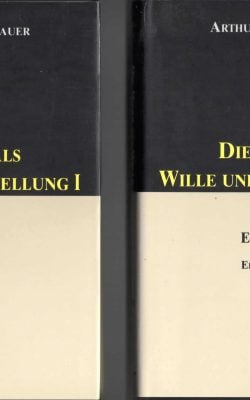 Die Welt als Wille und Vorstellung I