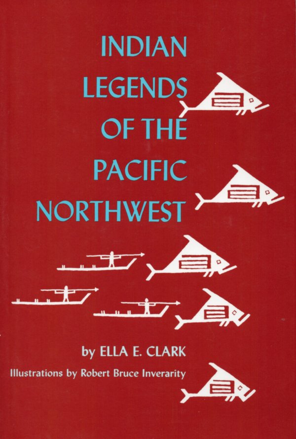 Indian legends of the pacific northwest