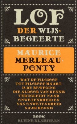 Lof der wijsbegeerte Maurice Merleau-Ponty