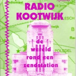 Radio Kootwijk de wereld rond een zendstation