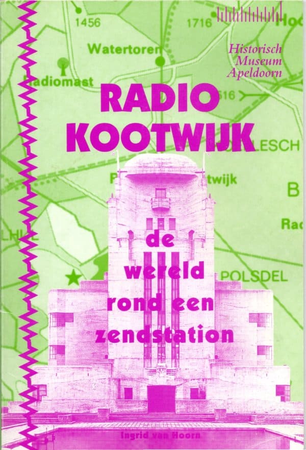 Radio Kootwijk de wereld rond een zendstation