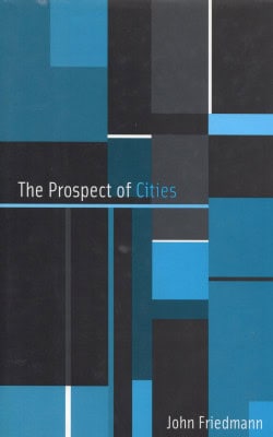 The prospect of cities John friedman