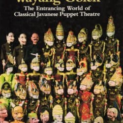 Wayang Golek the entrancing world of classical Javanese puppet