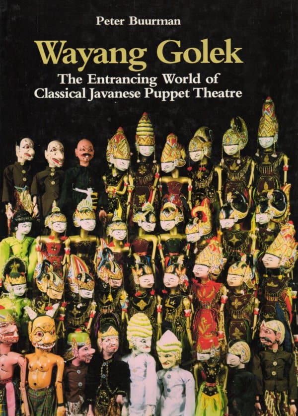 Wayang Golek the entrancing world of classical Javanese puppet