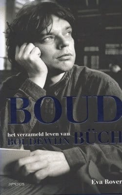 Boud het verzameld leven van Boudewijn Büch