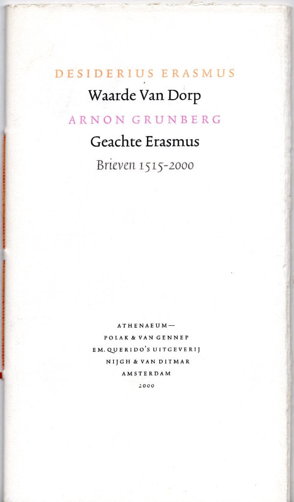 Desiderius Erasmus Waarde van Dorp Arnon Grunberg