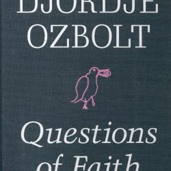 Djordje Ozbolt Questions of faith