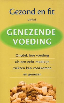 Gezond en fit dankzij genezende voeding