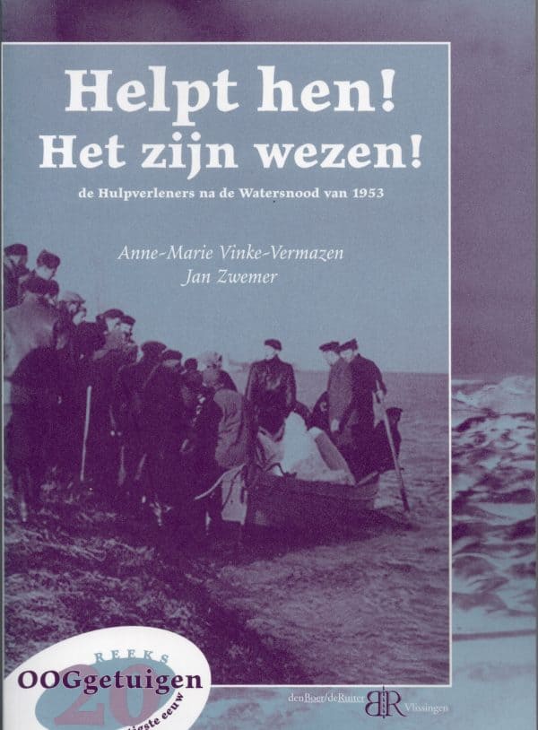 Helpt hen het zijn wezen de hulpverleners na de watersnood 1953