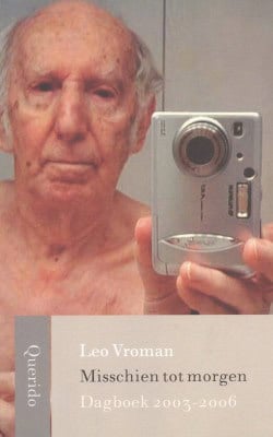 Leo Vroman mischien tot morgen dagboek 2003-2006