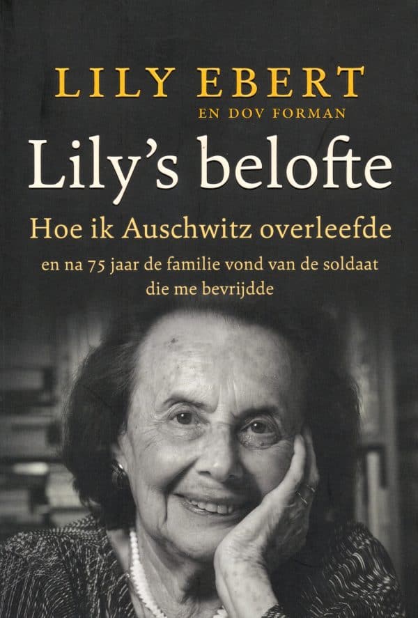 Lily's belofte hoe ik Auschwitz overleefde