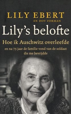 Lily's belofte hoe ik Auschwitz overleefde