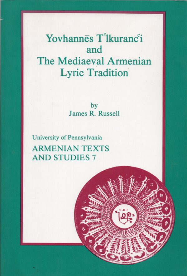 Yovhannes T'lkuranc'i the mediaevel Armenian lyric tradition