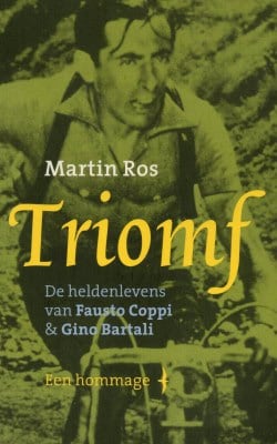 triomf de heldenlevens van Fausto Coppi & Gino Bartali