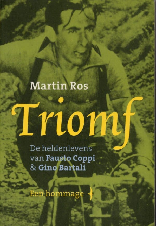 triomf de heldenlevens van Fausto Coppi & Gino Bartali