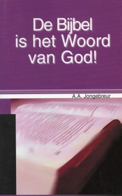 De Bijbel is het woord van God!