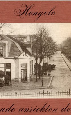 Hengelo in oude ansichten deel 1