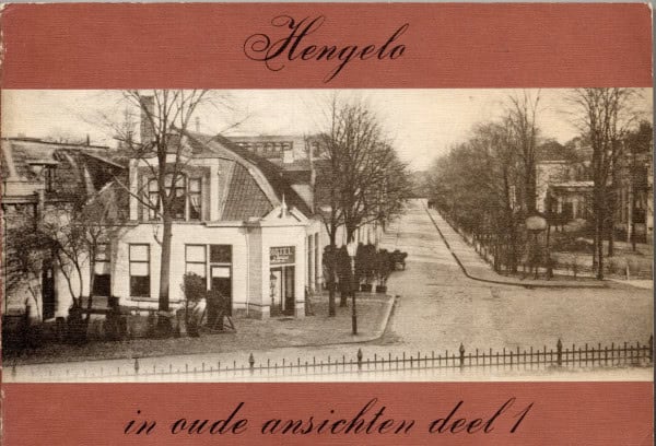 Hengelo in oude ansichten deel 1