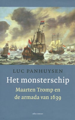 Het monsterschip Maarten Tromp en de armada van 1639