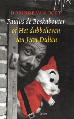 Paulus de Boskabouter of het dubbelleven van Jean Dulieu