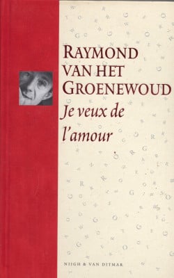 Raymond van het Groenewoud Je veux de l'amour