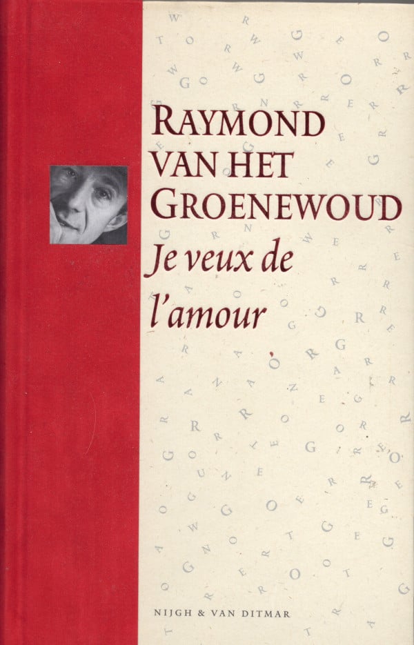 Raymond van het Groenewoud Je veux de l'amour