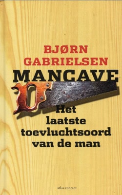 Mancave het laatste toevluchtsoord van de man