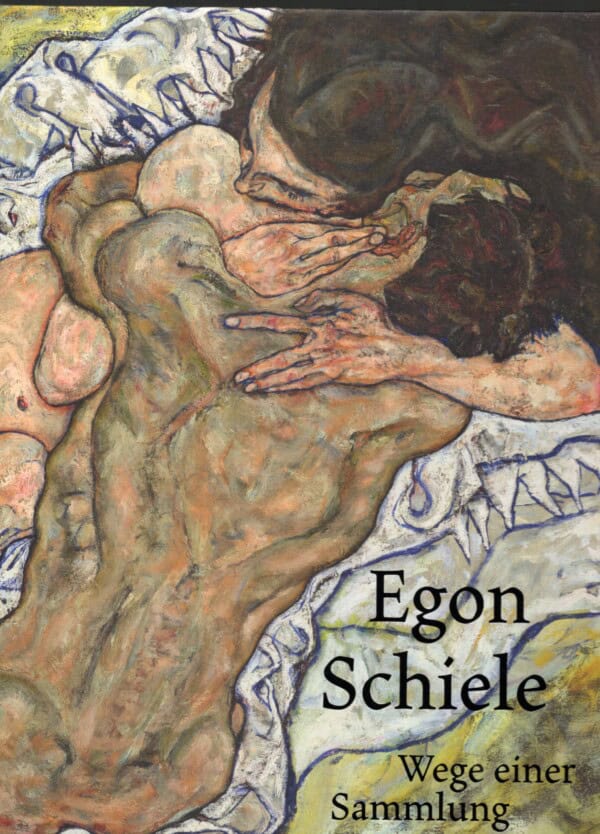 Egon schiele Wege einer Sammlung