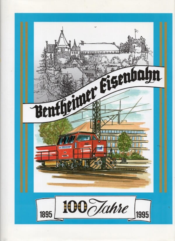 100 Jahre Bentheimer Eisenbahn