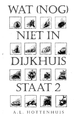 Wat (nog) niet in Dijkhuis staat 2