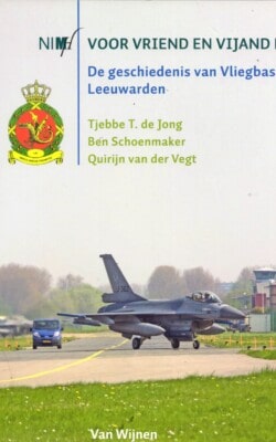 De geschiedenis van Vliegbasis Leeuwarden