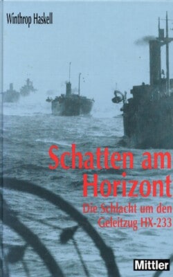 Schatten am Horizont die schlacht um den Geleitzug HX-233