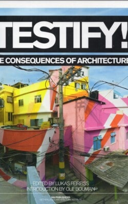 Testify! The consequences of architecture