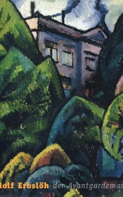 Adolf Erbslöh der Avantgardemacher