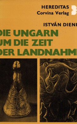 Die Ungarn um die Zeit der Landnahme