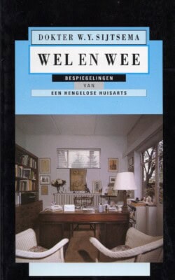 Wel en Wee bespiegelingen van een Hengelose huisarts