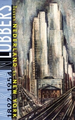 Adriaan Lubbers tussen Nederland en New York