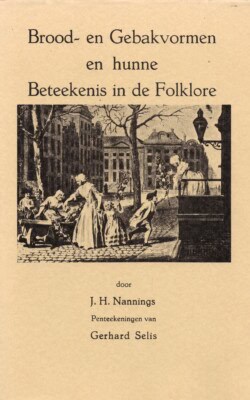 Brood- en gebakvormen en hunne beteekenis in de folklore