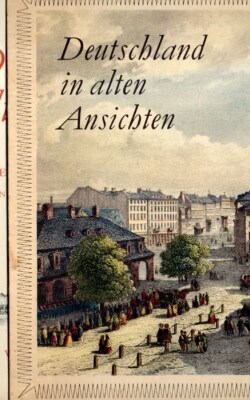 Deutschland in alten Ansichten