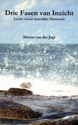 Drie Fasen van Inzicht leven vanuit innerlijke Harmonie