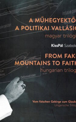 From fake mountains to faith Hungarian trilogy