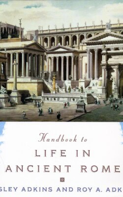 Handbook to life in Ancient Rome