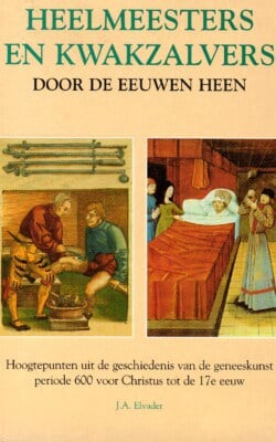 Heelmeesters en kwakzalvers door de eeuwen heen