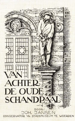 Van achter de oude schandpaal