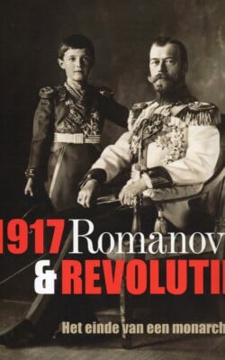 1917 Romanovs & Revolutie het einde van een monarchie