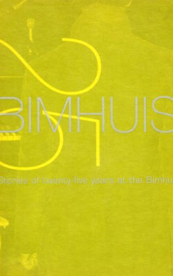 Bimhuis 25 stories of twenty five years at the Bimhuis