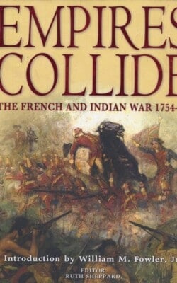 Empires collide the French and Indian war 1754-1763