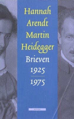 Hannah Arendt Martin Heidegger brieven 1925-1975