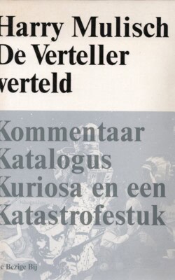 Harry Mullisch De Verteller verteld