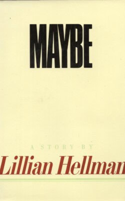Maybe a story by Lillian Hellman